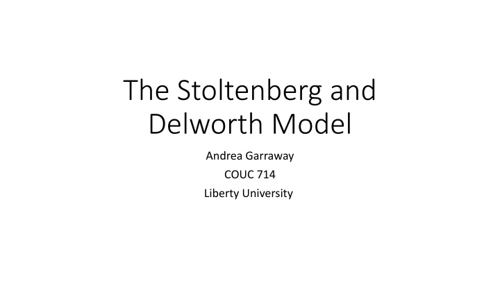 Comprehensive Overview of Stoltenberg and Delworth Model in Clinical Supervision