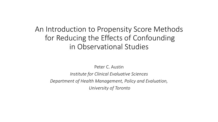 Propensity Score Methods for Reducing Confounding in Studies