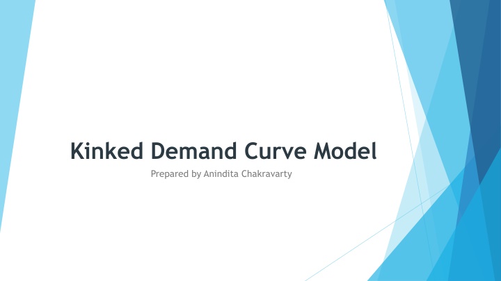 The Kinked Demand Curve Model in Oligopoly
