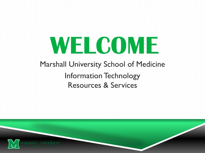 Marshall University School of Medicine IT Resources & Services Overview