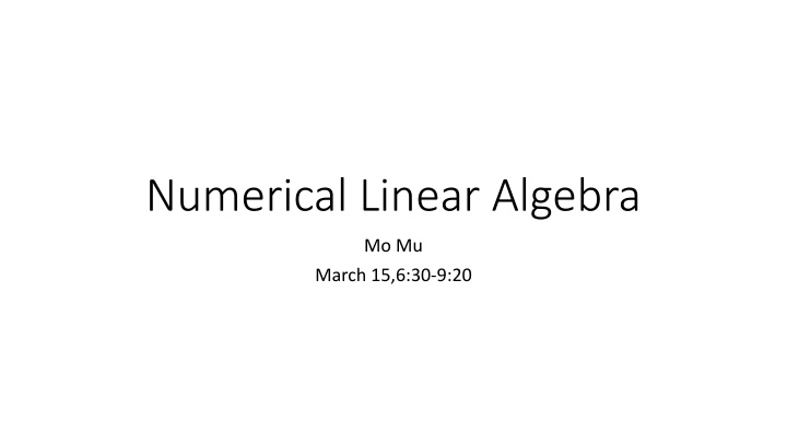 Comprehensive Overview of Numerical Linear Algebra Methods for Solving Linear Systems