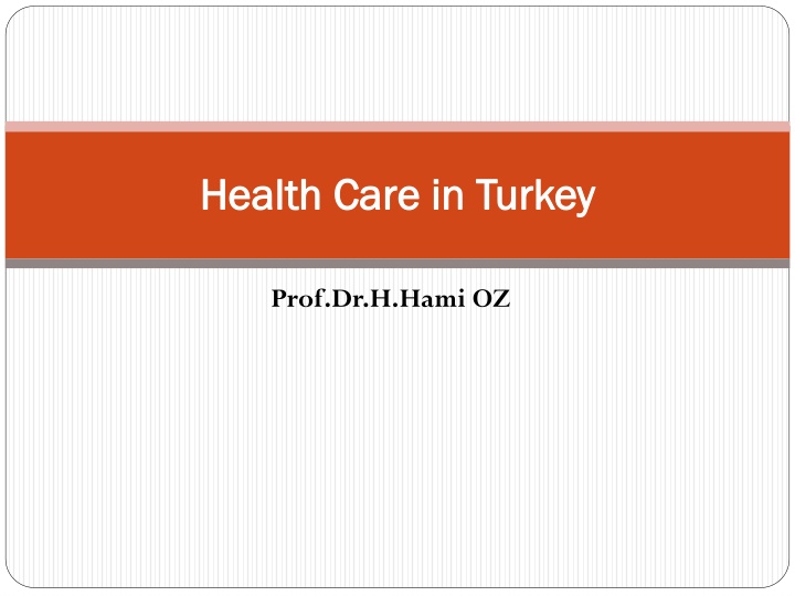 Overview of Social Security and Health Care System in Turkey
