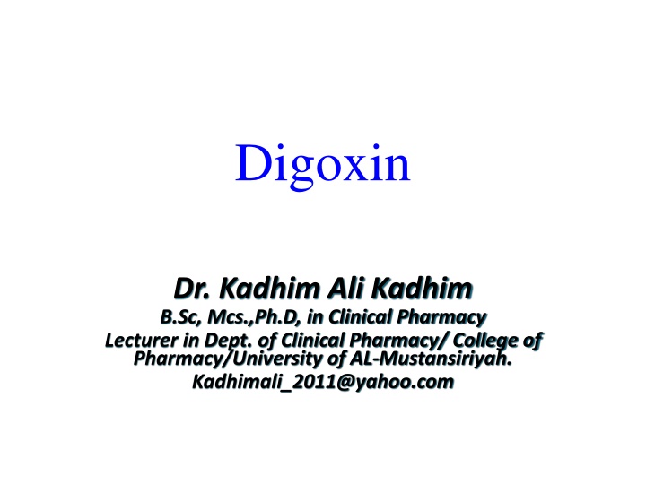 Digoxin Pharmacology and Clinical Use