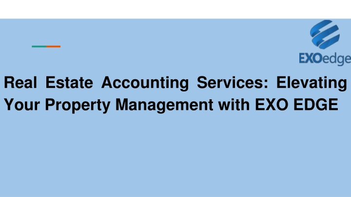 Real Estate Accounting Services_ Elevating Your Property Management with EXO EDGE