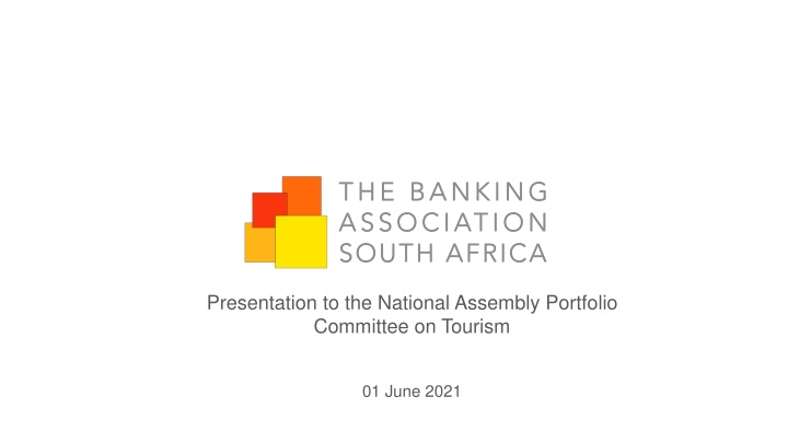 Overview of Banking Industry Mandate by BASA Delegation to National Assembly Portfolio Committee