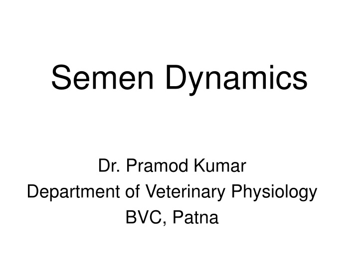Semen Dynamics and Capacitation in Mammalian Spermatozoa