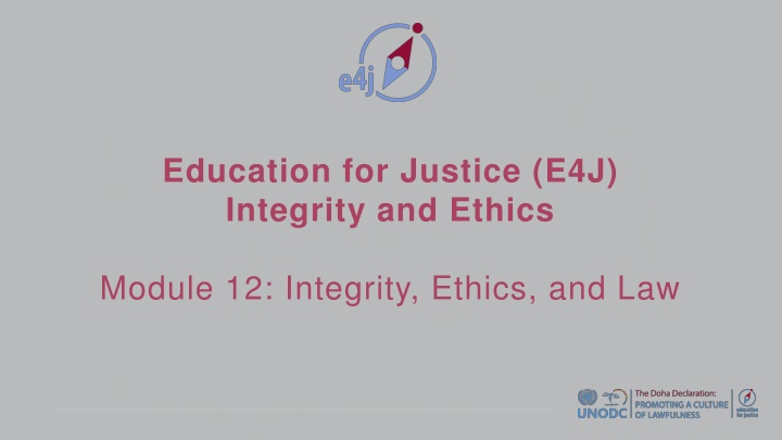 Integrity, Ethics, and Law in Education for Justice Module