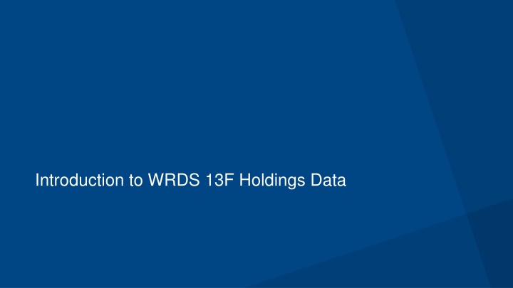 WRDS 13F Holdings Data and Recent Thomson Data Issues