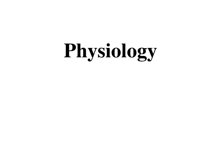 Physiology: The Science of Living Organisms