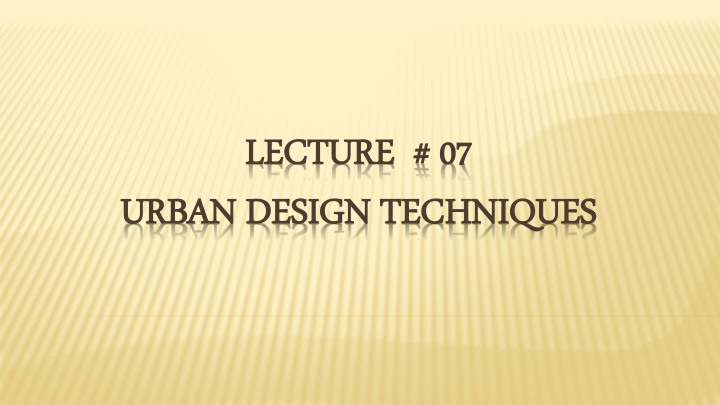 Urban Design Techniques for City Improvement