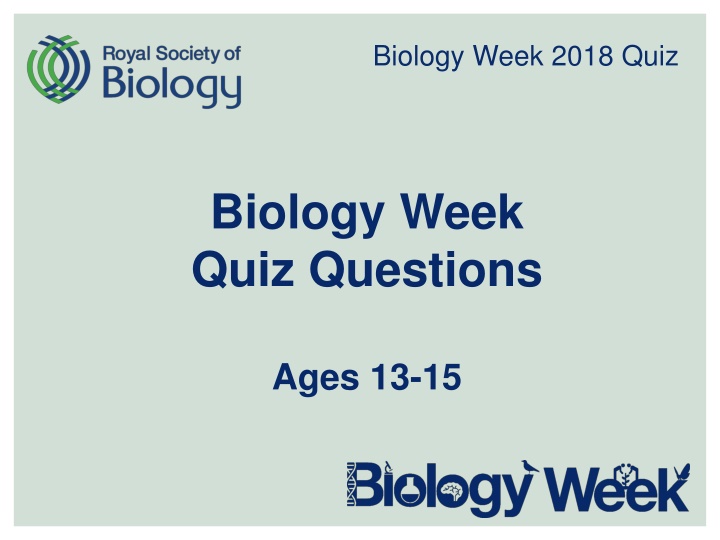 Biology Week 2018 Quiz for Ages 13-15