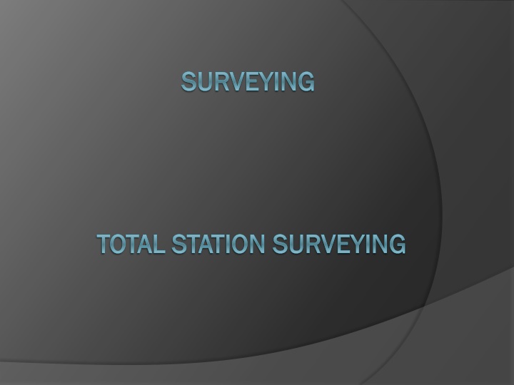 Surveying Principles and Instruments