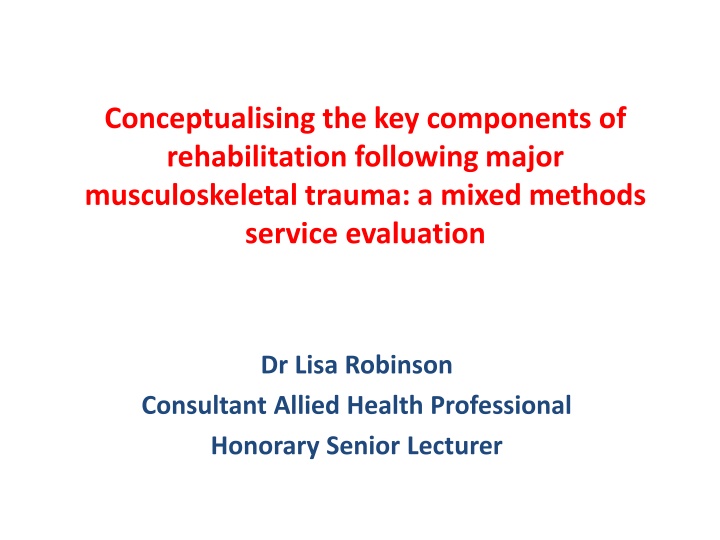 Evaluation of Rehabilitation Components for Musculoskeletal Trauma
