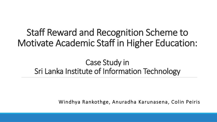 Improving Staff Motivation and Performance in Higher Education: A Case Study at Sri Lanka Institute of Information Technology