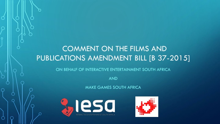 Interactive Entertainment South Africa's Comments on Films and Publications Amendment Bill