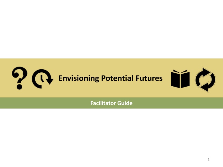 Envisioning Potential Futures Facilitator Guide