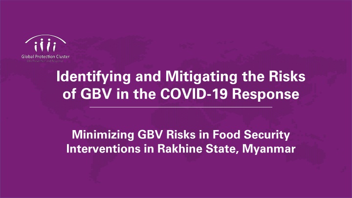 Identifying and Mitigating GBV Risks in COVID-19 Response for Food Security in Rakhine State, Myanmar