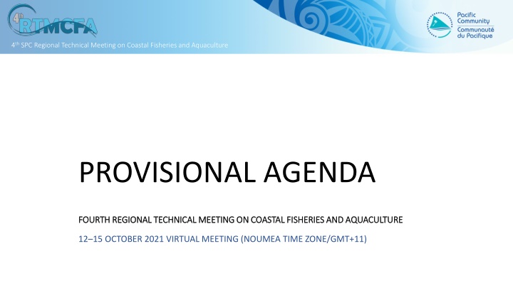 4th SPC Regional Technical Meeting on Coastal Fisheries and Aquaculture - Provisional Agenda