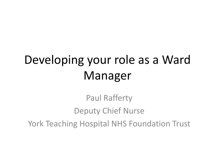 The Role of a Ward Manager: Insights from Paul Rafferty, Deputy Chief Nurse