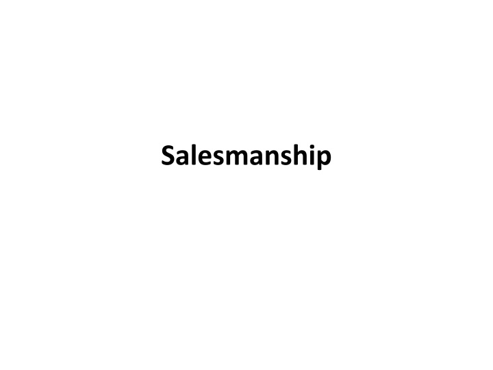 Salesmanship: Definition, Importance, and Modern Concepts