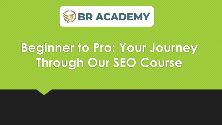 Beginner to Pro: Your Journey Through Our SEO Course