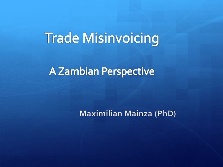 Trade Misinvoicing in Zambia: A Detailed Analysis