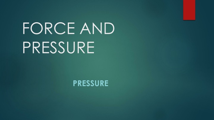 Pressure in Physics and Daily Life