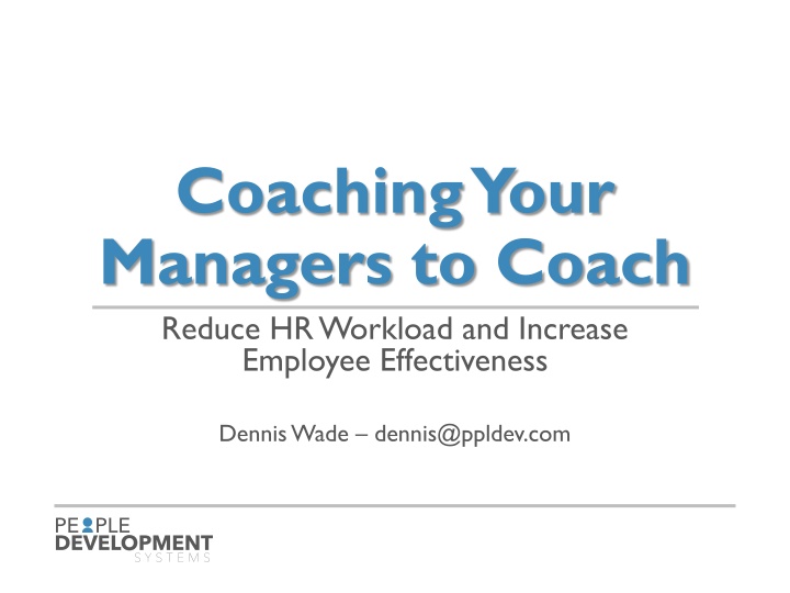 Coaching Your Managers to Reduce HR Workload and Increase Employee Effectiveness