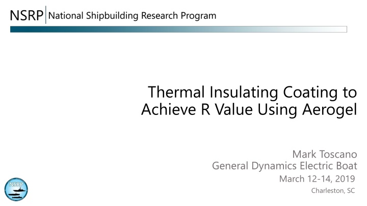 Development of Aerogel Insulating Coating for Navy Vessel Hull Insulation