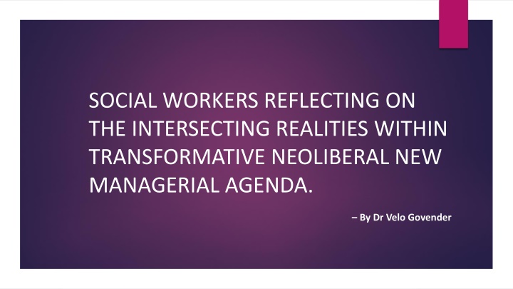 Challenges Faced by Social Workers in Neoliberal New Managerial Agenda
