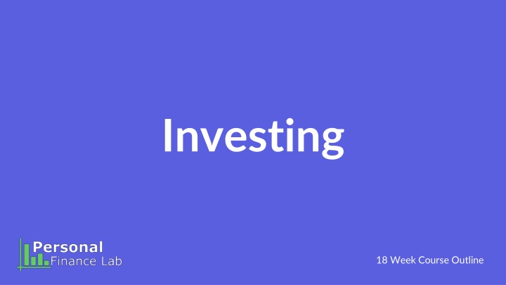 Investing 18-Week Course Overview