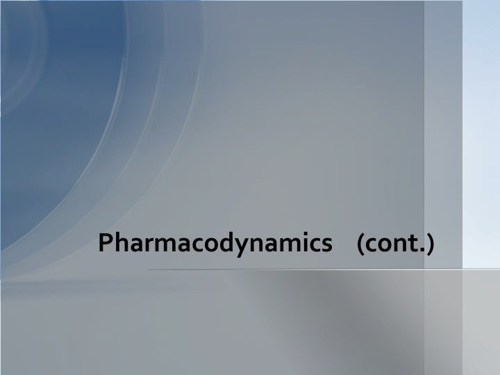 Pharmacodynamics: Potency and Efficacy
