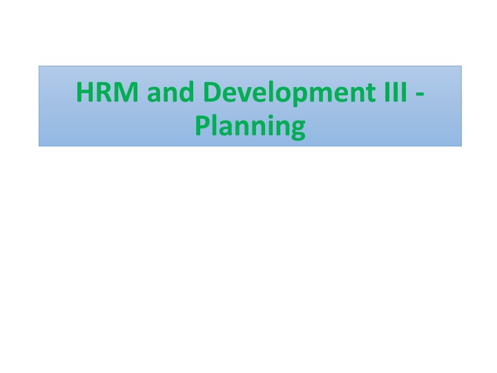 Strategic Human Resource Planning: Process and Importance
