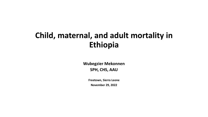 Child, Maternal, and Adult Mortality in Ethiopia: A Study on Age-Cause-Specific Mortality Distribution