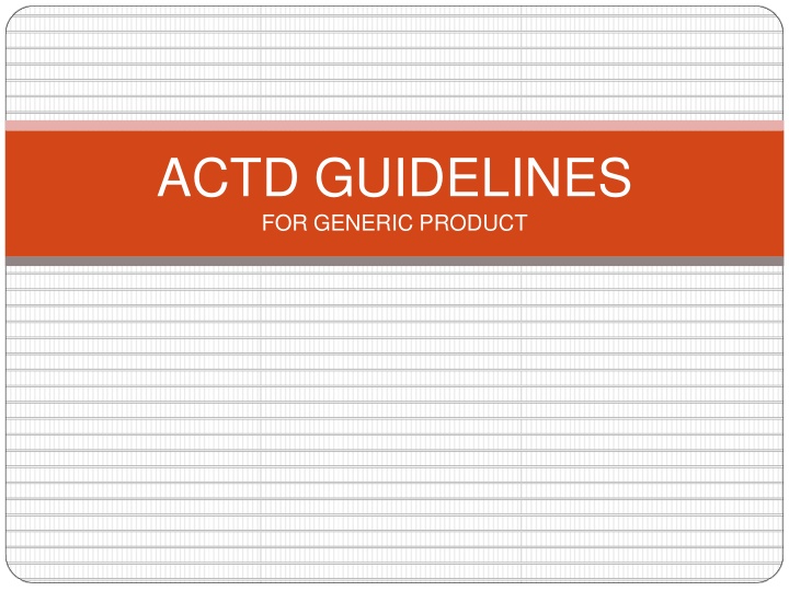 Overview of ACTD Guidelines for Generic Product Registration in ASEAN