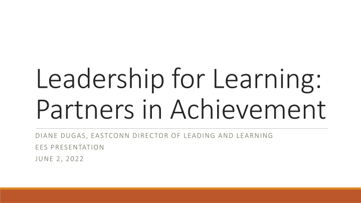 Leadership for Learning: Partners in Achievement Presentation