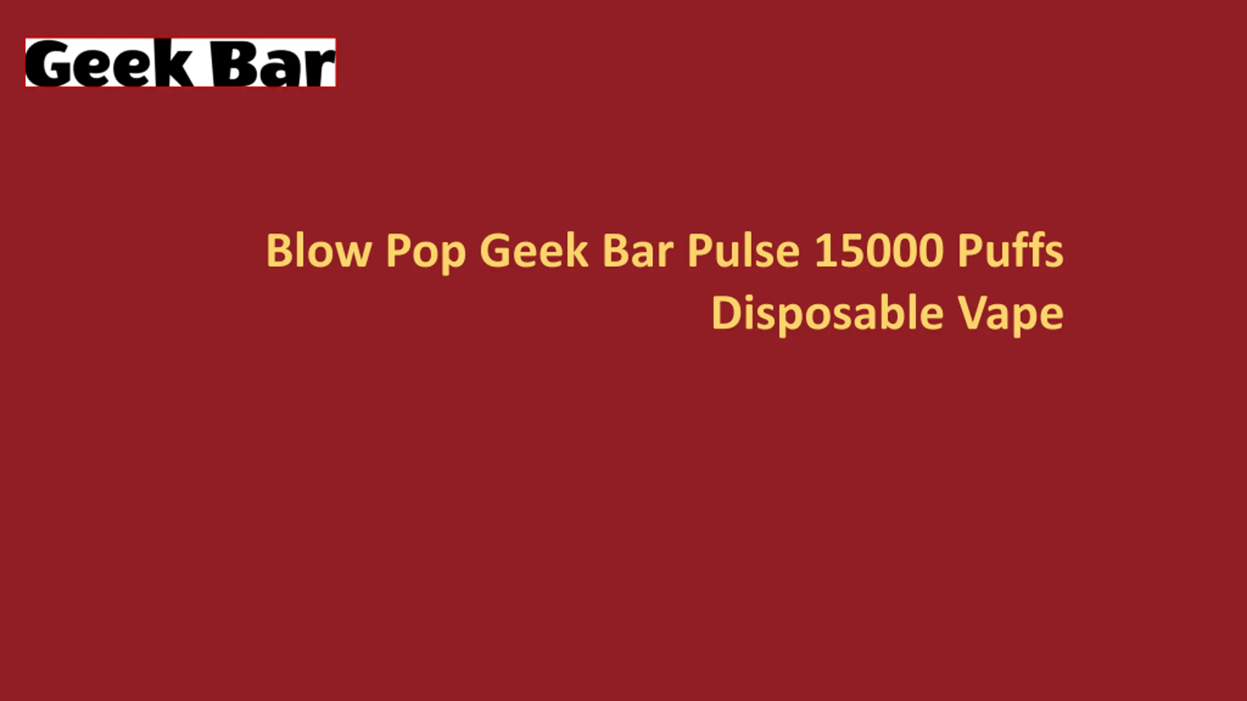 Refreshing Flavors with Blow Pop Geek Bar Pulse 15000 Puffs