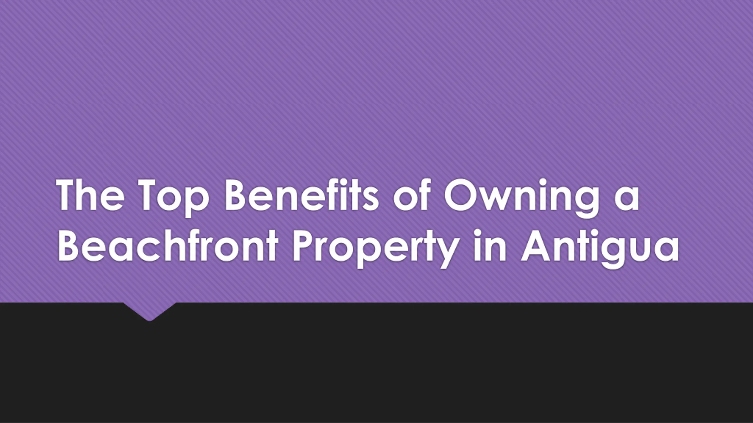 The Top Benefits of Owning a Beachfront Property in Antigua