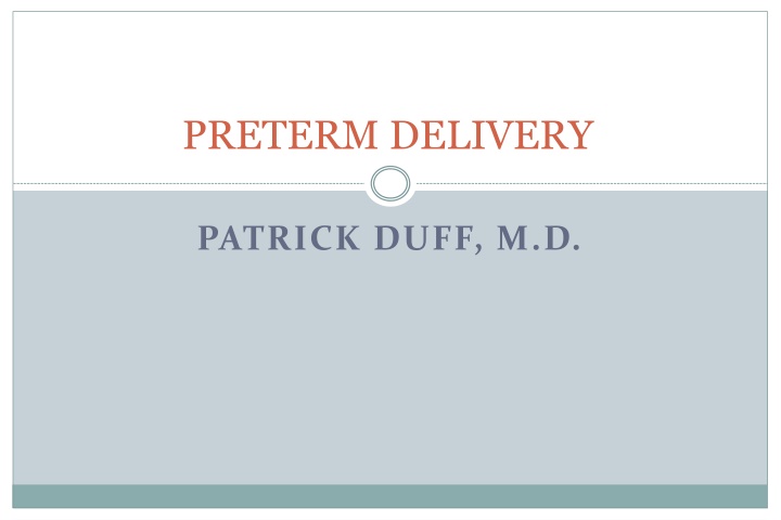 Preterm Delivery: Causes, Complications, and Evaluation