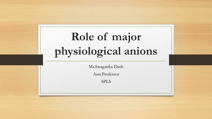 Role of Major Physiological Anions in the Human Body