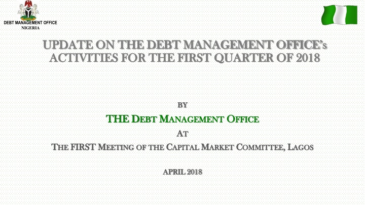 Debt Management Office Nigeria First Quarter 2018 Update