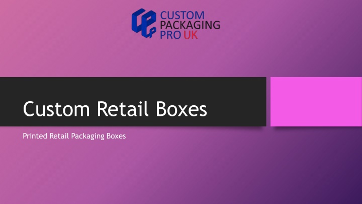 Custom Retail Boxes