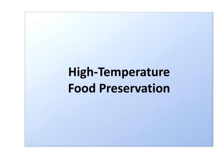 The Effects of High Temperatures on Microorganisms in Food Preservation