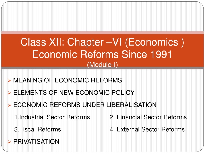 Economic Reforms Since 1991: Liberalisation and Industrial Sector Reforms