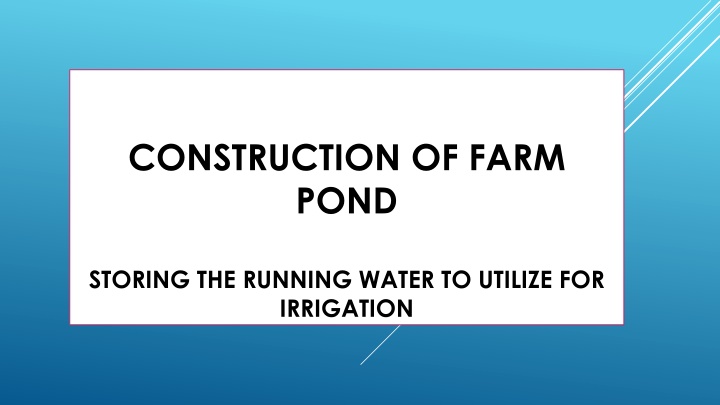 Constructing Farm Ponds for Water Harvesting and Irrigation in Rural Areas
