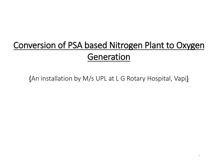 Conversion of Nitrogen Plant to Oxygen Generation at L.G. Rotary Hospital, Vapi