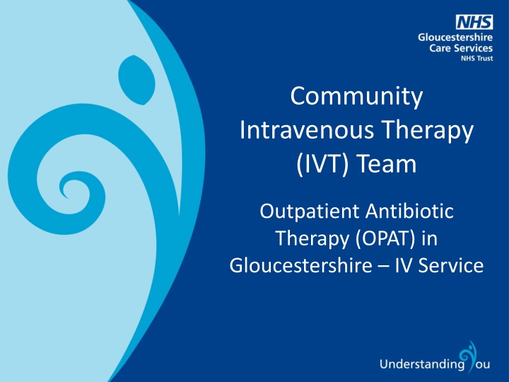 Community Intravenous Therapy Team in Gloucestershire: Providing Outpatient Antibiotic Therapy