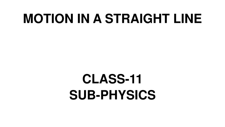 Motion in a Straight Line: Class 11 Physics