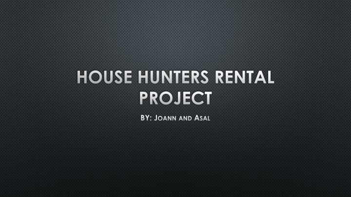 House Hunters Rental Project: Top 10 Requirements and Options