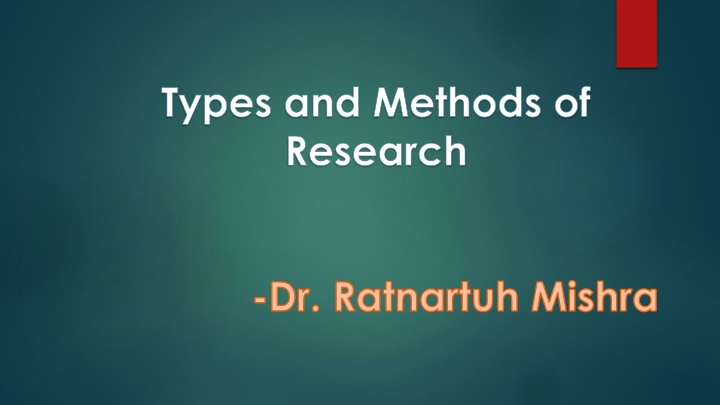 Types and Methods of Research for Effective Studies